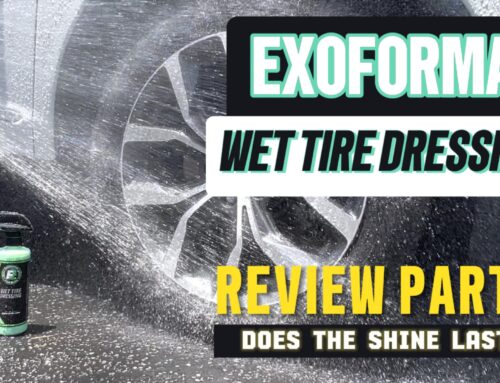 EXOforma Wet Tire Dressing Review – Part 2: Durability, Shine, and Real-World Performance
